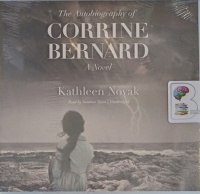 The Autobiography of Corrine Bernard written by Kathleen Novak performed by Suzanne Toren on Audio CD (Unabridged)